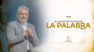 El poder de entender la palabra 3 // Pastor Luis A. Morales
