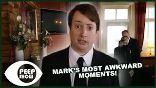 Mark's Most Awkward Moments! | Funniest Moments Compilation | Peep Show