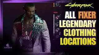 Cyberpunk 2077 | All Legendary Fixer Clothing Locations (Legendary Fixer Clothing Set)