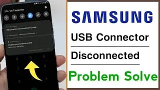 Usb Connector Connected disconnected Problem Solution in any Samsung Smartphone | 100% Working