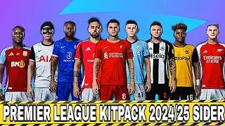 Pes 2021 & Football Life Premier league Kits 2024/2025 | Kitpack V1 24/25 |Sider Version Patch 2024