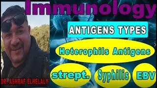 3- Immunology :Antigens Types :Heterophils Antigen