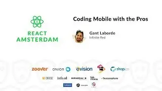 Coding Mobile with the Pros - Gant Laborde 2019