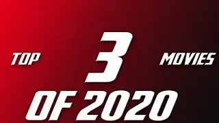 What's Your TOP 3 Anticipated Movies of 2020