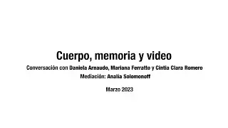 Conversatorio "Cuerpo, memoria y video"