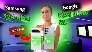 Pixel 9 Pro XL .vs Samsung S24 Ultra :Which is better 2024!