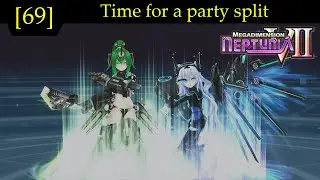 Time for a party split [69] - Megadimension Neptunia VII