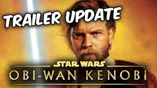 Obi-Wan Kenobi Series NEWS UPDATE potential trailer release!