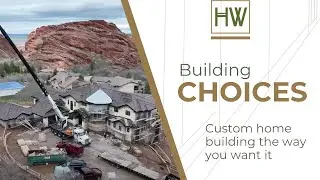 Building Choices: Custom Home Building EXACTLY the Way You Want it! Turn the Key and Move in.