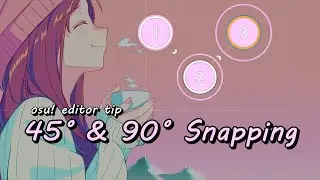 osu! editor tip - Snapping Objects at 45˚ & 90˚