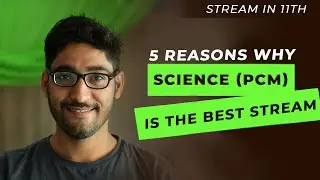 Why Science PCM is the best stream, subjects, optional & career in class 11th after class 10th