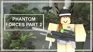 ROBLOX Phantom Forces || P2