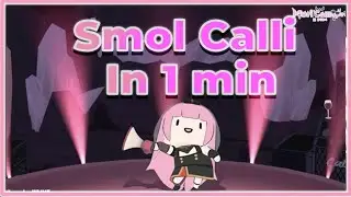Smol Calli in just 1 minute