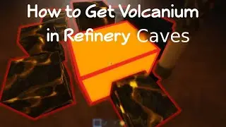 How to Get Volcanium in Refinery Caves (Roblox)