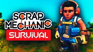ВЫЖИВАНИЕ №1!!!НАШЁЛ БАЗУ!!!Scrap Mechanic!!!