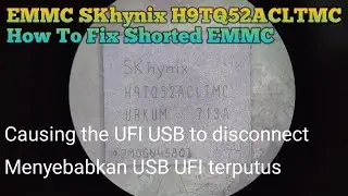 EMMC SKhynix H9TQ52ACLTMC How To Repair | UFI USB Disconnect While Identify eMMC 