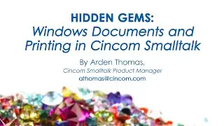 Hidden Gems: Windows Documents and Printing in Cincom Smalltalk