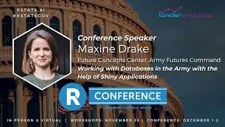 Maxine Drake - Working with Databases in the Army with the Help of Shiny Applications