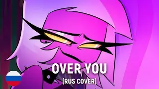 HELLUVA BOSS - Over You (на русском)