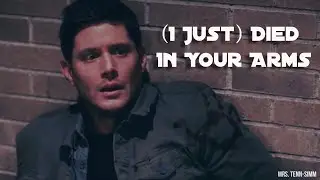 Dean & Castiel - (I Just) Died In Your Arms (cover Hidden Citizens)