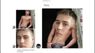 Why You Shouldn't Ask The Internet to Photoshop You Pt.  2