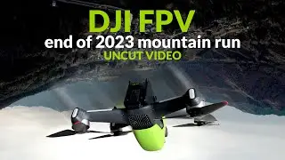 DJI FPV mountain run! Uncut video.
