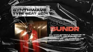 SynthWave Type Beat x RetroWave [Sundr] 80s x Vaporwave x SynthPop x The Weeknd 2021