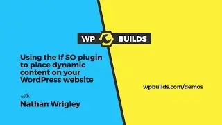 Using the 'If SO' plugin to place dynamic content on your WordPress website