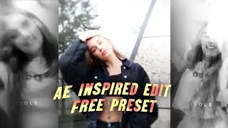 Ae inspired edit free preset | i1ole remake | alightmotion badaas edit preset | XB4