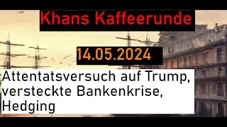 Attentatsversuch auf Trump, versteckte Bankenkrise und Hedging - Khans Kaffeerunde vom 14.07.24