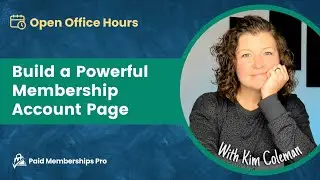 Build a Powerful Membership Account Page