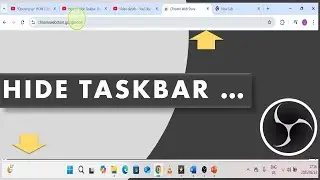 How to Hide Taskbar, Tabs and Address Bar Before Screen Recording in OBS - Step by Step