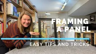 Framing a Painted Panel: Easy Tips and Tricks