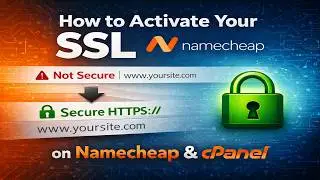 How to Activate Your Namecheap SSL Certificate in 2026 Complete Step-by-Step Guide