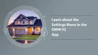 How to Adjust Settings in the OMNI IQ App - OMNI Support - DirectLink