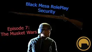 BMRPS | The Musket Wars | S1 EP7