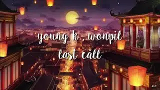 Young K , WONPIL - Last Call | Hudson Thames | Cover | Lyrics