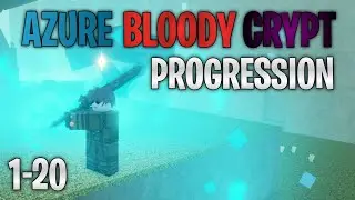 AZURE BLOODY CRYPT PROGRESSION | Deepwoken