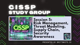 Risk Management, Threat Modeling, Supply Chain, Security Awareness