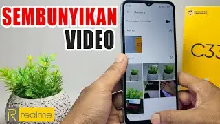 Cara Menyembunyikan Video Di Hp Realme C33