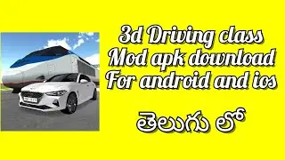 3d Driving Class mod apk download for android andios ll BA Tech Zone ll Telugu