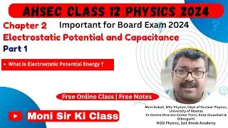 Electrostatic potential and Capacitance 01 | Class 12 Physics |  Introduction, Class Notes