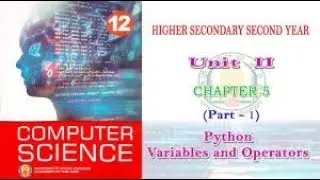 12 CS || CH-5 PYTHON VARIABLE AND OPERATORS || PART-1