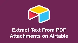 How to Extract Text From PDF Attachments on Airtable