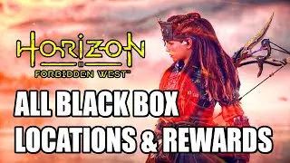 Horizon Forbidden West | All Black Box Locations & Rewards