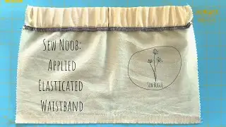 Applied Elasticated Waistband [+ Stitch in the ditch] | Sewing Tutorial | Sew Noob | Sew Rogue
