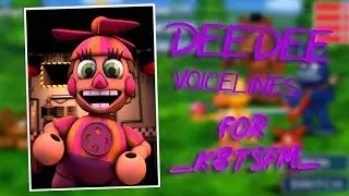 [FNAF/SFM] Dee Dee Voice Lines for _k8tsfm_