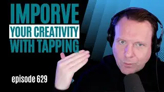 How to IMPROVE your Creativity with Tapping!