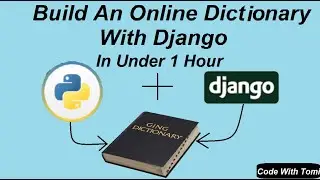 How To Build An Online Dictionary With Python And Django