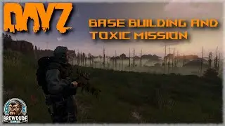 DayZ | Alteria Base Building and Toxic Zone Raid